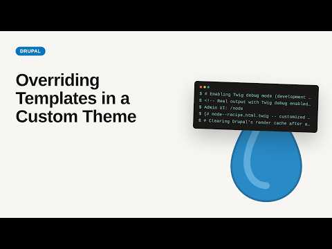 Overriding Templates in a Custom Theme | Drupal Theming Tutorial