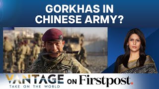 China Eyeing India’s Famed Gorkha Regiments? | Vantage with Palki Sharma