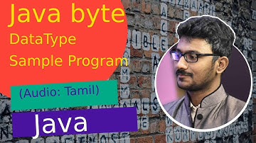 Java byte Datatype Sample Program in Tamil | ஜாவா (Java in Tamil)