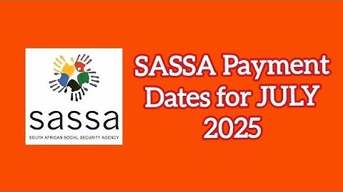 SASSA Payment Dates for July 2025 [Confirmed]