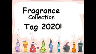 Fragrance Collection Tag 2020!