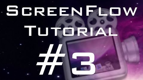 ScreenFlow Tutorial 3: Adding Text & Transitions