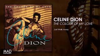 Celine Dion - Just Walk Away