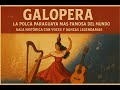 GALOPERA La Polca Paraguaya Más Famosa Del Mundo Gala Histórica Con Voces Y Danzas Legendarias