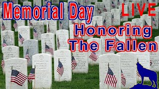 Memorial Day ~ Honoring The Fallen | Ride With Wolvespirit LIVE! 5-30-2022