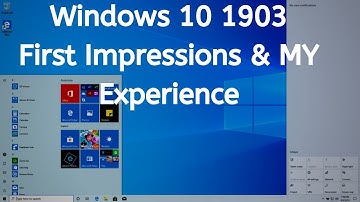 My Experience and First Overview of Microsoft Windows 10 1903, 19h1 build 18362