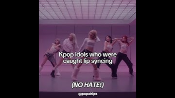 Kpop idols who were caught lip syncing #kpop #lesserafim #perfectnight #ive #blackpink #twice #fyp