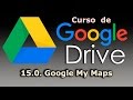 Curso de Google Drive. 15. Google My Maps.