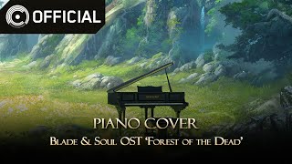 [Blade & Soul] Forest of the Dead│Blade & Soul OST Piano Cover