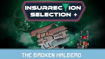Broken Halberd - FTL : Multiverse : INSURRECTION SELECTION +  - VOD