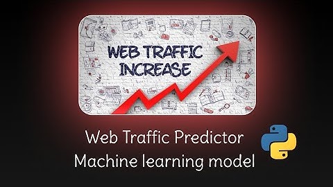 I create web traffic predictor machine learning model using Python