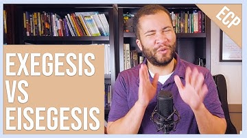 What is Exegesis? - Exegesis vs Eisegesis