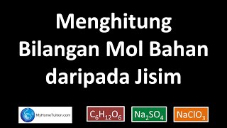 Kimia Tingkatan 4 KSSM Bab 3 | Menghitung Bilangan Mol Bahan daripada Jisimnya | Persamaan Kimia