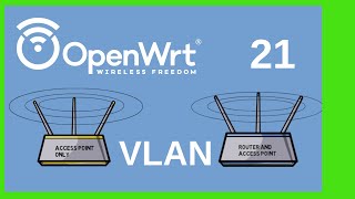VLANs in OpenWrt 21