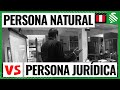 PERSONA NATURAL VS PERSONA JURÍDICA