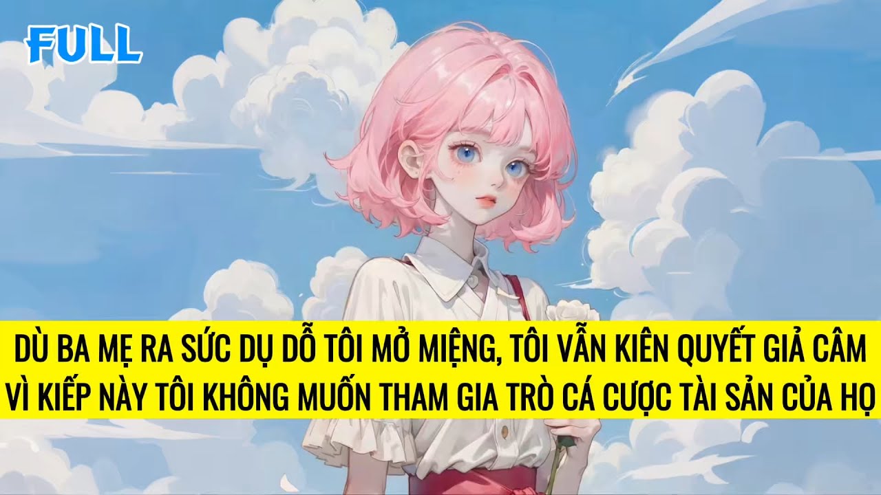 FULL | TRÙNG SINH TÔI KHÔNG GỌI BA GỌI MẸ, KHÔNG THAM GIA TRÒ CÁ CƯỢC TÀI SẢN CỦA HỌ | TRUYỆN AUDIO