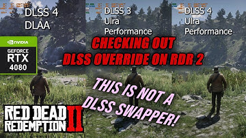 Enabling DLSS 4 & DLAA on RTX 4080 in Red Dead Redemption 2 | DLSS Override