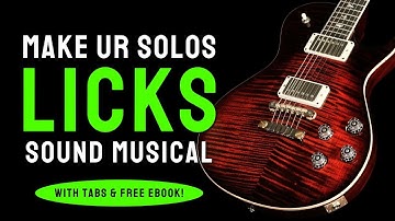 Bending Licks - Make Ur Guitar Solos Sound Musical - Not Like Scales