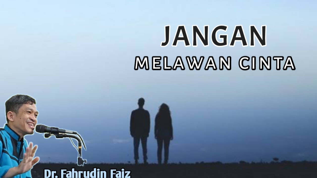 Menyerahlah, Jangan Melawan Cinta | Ngaji Filsafat | Dr. Fahruddin Faiz