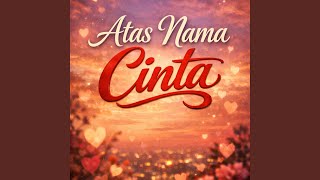 Atas Nama Cinta