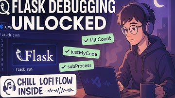 Master Flask Debugging in VS Code with launch.json  Chill Lofi Debugging Session