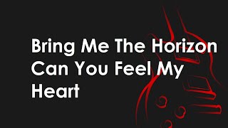 Can You Feel My Heart - Bring Me The Horizon by Mario Serrato