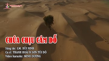 CHÚA CHỊU CÁM DỖ || ✍🏼 Sáng tác:  LM. BÙI NINH ||👨‍🎤 Ca sĩ:  THANH HOÀI - SƠN TÚI ĐỎ - MÙA CHAY 1A