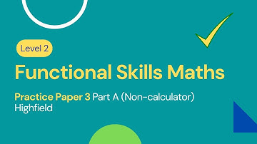Level 2 Functional Skills Maths Practice 3 Paper Part A (Non-calculator) Highfield