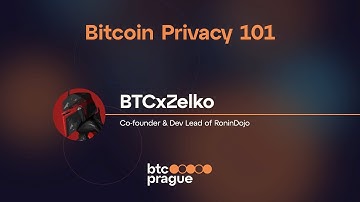 BTCxZelko - Bitcoin Privacy 101 (BTC Prague 2023 Keynote)
