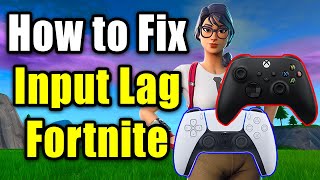 Celebrity How to Fix Controller Input Lag in Fortnite - Easy Guide Net Worth