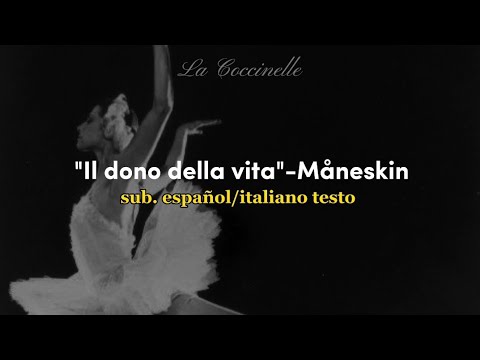 Måneskin -"Il dono della vita" sub. español + testo in italiano