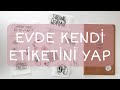 Sticker Yapımı | Evde Kendi Etiketini Yap / 2 Farklı Kolay Yöntem | Şeffaf Sticker DIY Kendin Yap