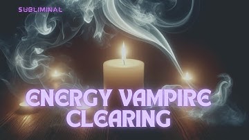 Reclaim your energy on all realms and dimensions from energy vampires