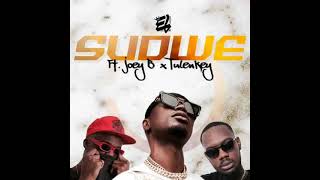 EL FT JOEY B X TULENKEY - SUDWE |Audio slide