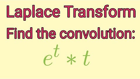 Find the convolution of t and e^t|| #laplacetransform #ode #convolution