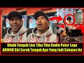 Shuib Tengah Live Tiba Tiba Radio Putar Lagu ARW4H Siti Sarah Tengok Apa Yang Jadi Selepas Itu