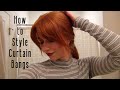 How to: Style Curtain Bangs!