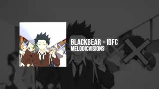 Blackbear - IDFC ( SLOWED AND REVERB ) !!!