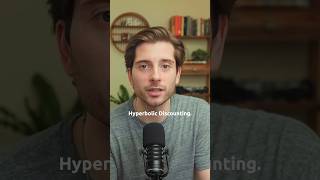 Hyperbolic Discounting, Explained.