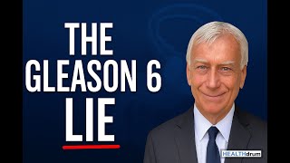 What's the truth about the Gleason 6 prostate cancer?:Are all cancers cancerous?