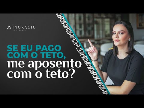 Quanto tenho que pagar para me aposentar com o teto máximo?