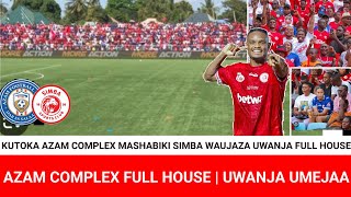 KUTOKA AZAM COMPLEX SIMBA WAVUNJA REKODI MASHABIKI SIMBA WAFURIKA NJE YA UWANJA 