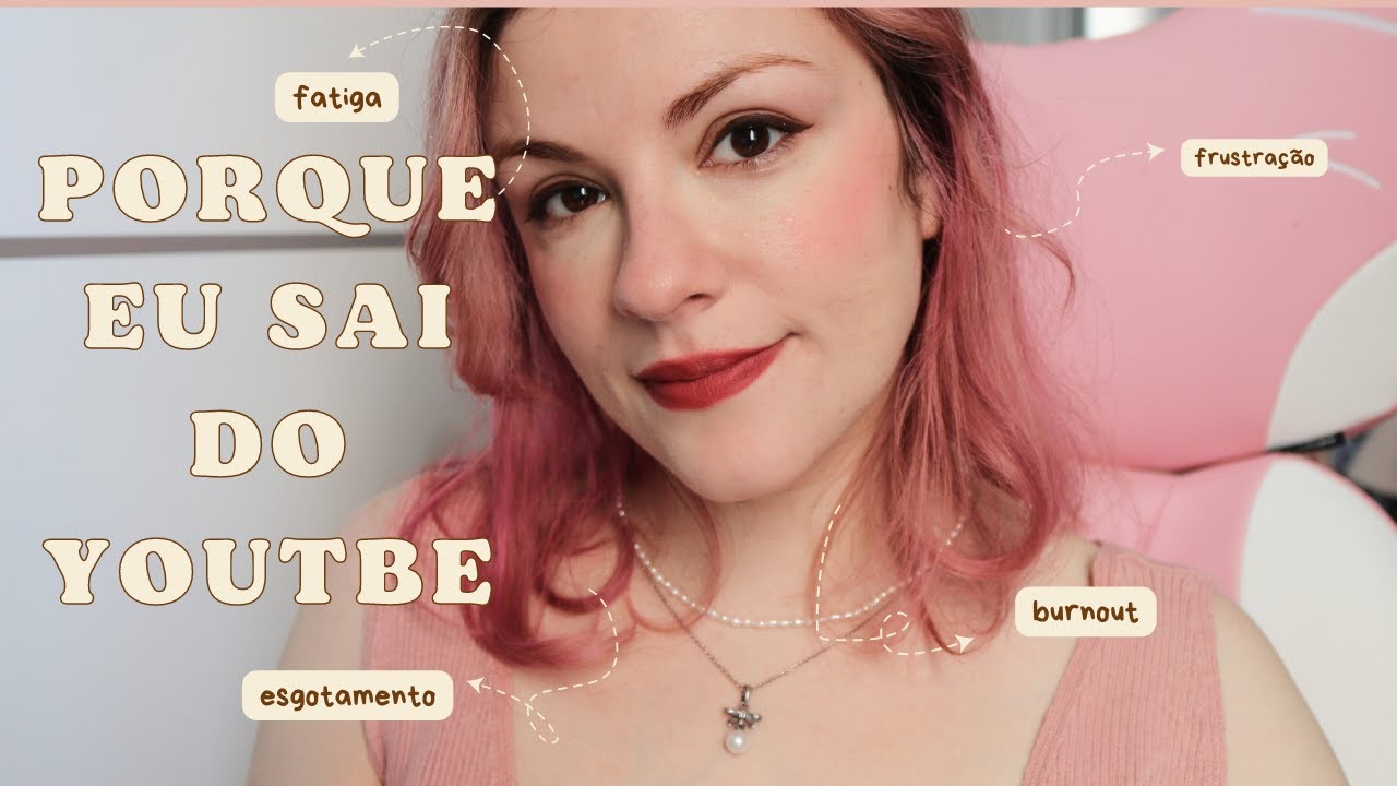 Porque eu parei com o Youtube (burnout)
