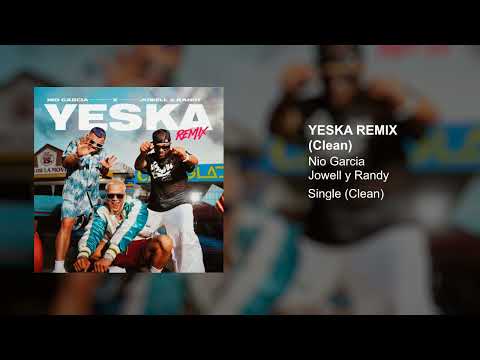 Nio Garcia, Jowell x Randy - Yeska Remix