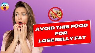 10 Foods That Help You Lose Belly Fat| Belly Fat-Busting Foods to Avoid|