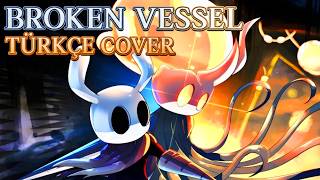 Broken Vessel Türkçe Sözleriyle Hollow Knight