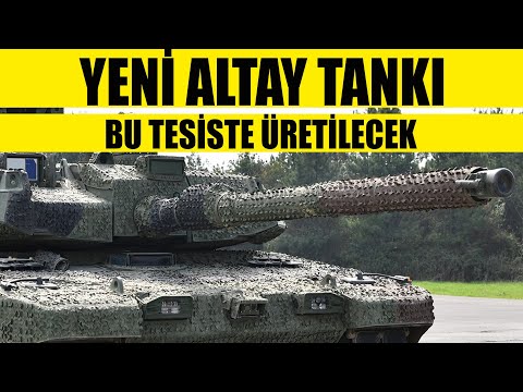 YENİ ALTAY TANKI BU TESİSTE ÜRETİLECEK