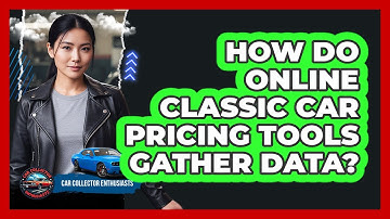 How Do Online Classic Car Pricing Tools Gather Data?