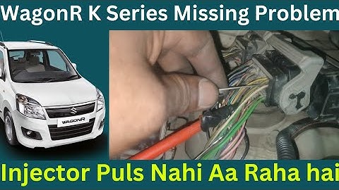 WagonR K serice CNG Petrol Engine Missing Problem Injector Puls Current Nahi Aa Raha Hai How to Find