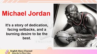 Learning English by biography, Michael Jordan From Cut From The Team to Basketball Icon by ABC English Story 441 views 2 months ago 7 minutes, 47 seconds